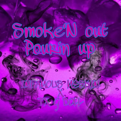 Smoken Out Pourin Up - Single