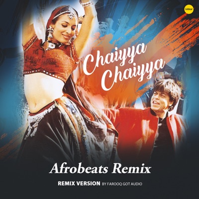 Chaiyya Chaiyya (Afrobeat's Remix) - Single