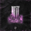 Waste (Sped Up) - Single