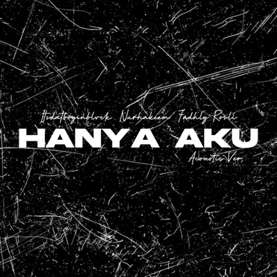 HANYA AKU (feat. Nurhakeem & Ustadz Fadhly Rosli) [Acoustic] - Single