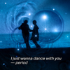 I just wanna dance with you- period - EP - chelmico