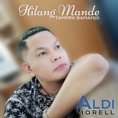 Hilang Mande Tampek Bamanjo - Single