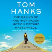 The Making of Another Major Motion Picture Masterpiece: A novel (Unabridged) - Tom Hanks Cover Art