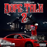 Dope Talk 2 (feat. Da Astronaut & Yayo Corleone) - Single - Blacc2Trill