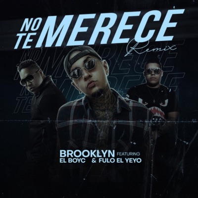 No Te Merece (Remix) [feat. El Boy C & Fulo El Yeyo] - Single