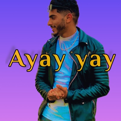 Ayay Yay - Single