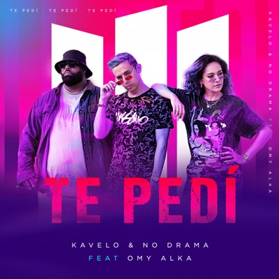 Te Pedí (feat. Omy Alka) - Single