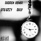Sudden (feat. Duly & OTG Ozzy) - Huncho Huey lyrics