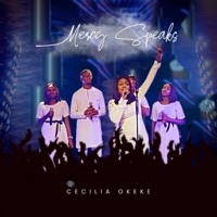 Mercy Speaks - Single - CECILIA OKEKE