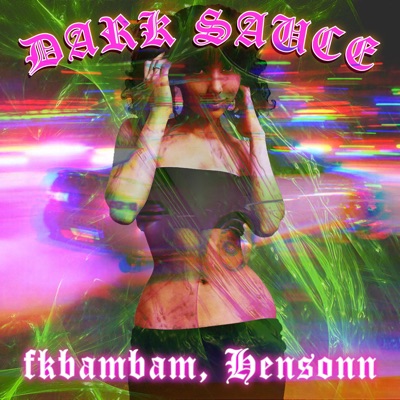DARK SAUCE - Single