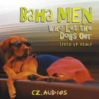 Who Let The Dogs Out (Sped Up) - Single - Baha Men