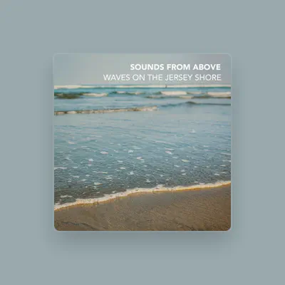 Listen to Sounds from Above, watch music videos, read bio, see tour dates & more!