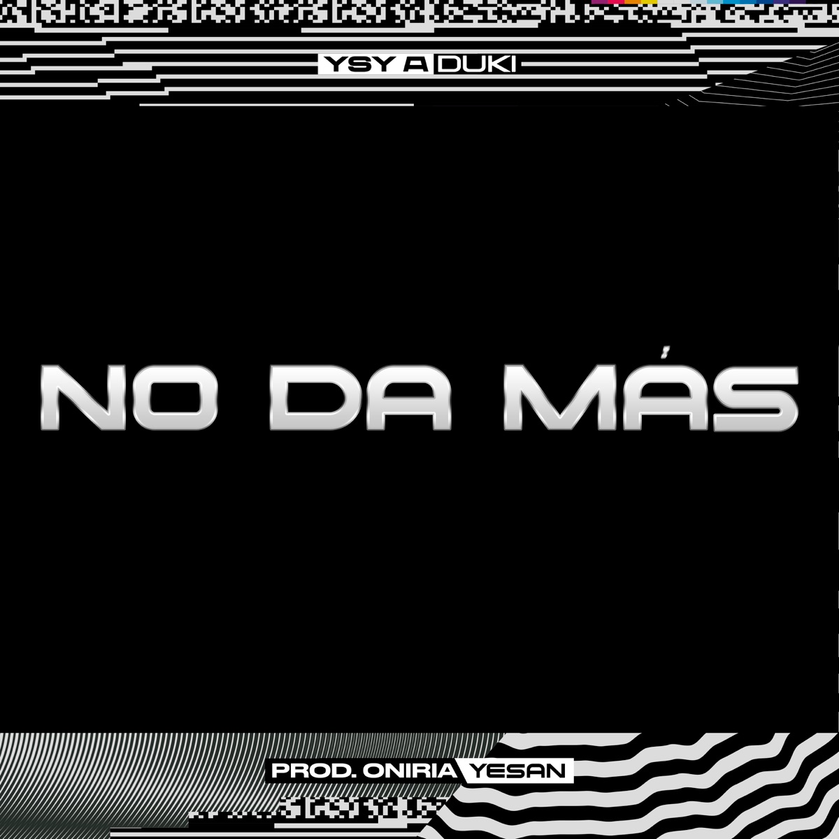 NO DA MÁS (feat. Duki) - Single cover art