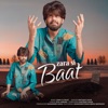 Zara Si Baat - Single