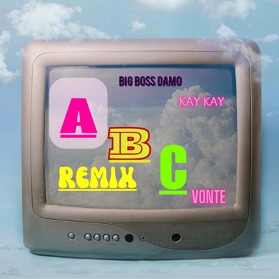 ABC Songs (feat. Baby Kay Kay & Baby Vonte) [REMIX] - Single