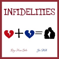 INFIDELITIES - Single - BRY-HAN SOLO, Jai Milk & Drizzy Savage