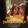 Main Rang Sharbaton Ka (Lofi Mix) - Atif Aslam & Chinmayi Sripaada