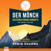 Der Mönch, der seinen Ferrari verkaufte - Eine Parabel vom Glück: Sonderausgabe zum 25. Jubiläum - Robin Sharma & Bernardin Schellenberger - Übersetzer