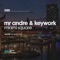 Miami Square (Seawayz Remix) - Mr Andre & KeyWork lyrics