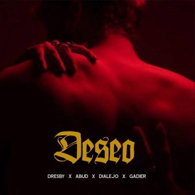 Deseo (feat. Gadier, Abud & Dialejo) - Single