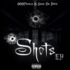 Shots EP (feat. Sean Da Dope)