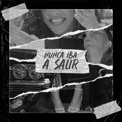 NUNCA IBA A SALIR - Single