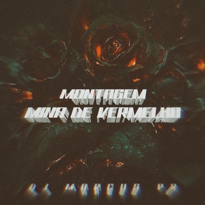 Montagem - Mina De Vermelho - Single