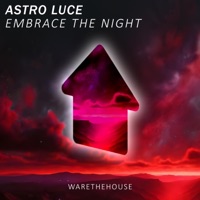 Embrace the Night - Single - Astro Luce