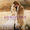 Powerless: A Small Town Friends to Lovers Romance (Unabridged) - Elsie Silver