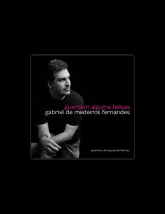 Ascolta Gabriel de Medeiros Fernandes, guarda video musicali, leggi la biografia, vedi le date del tour & altro!