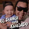 El diablo está enojado