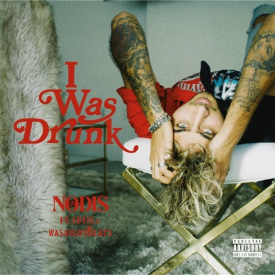 I WAS DRUNK (feat. Cotis & WasayGotBeats) - Single