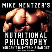 Mike Mentzer's Nutritional Philosophy - Mick Southerland Cover Art