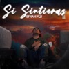 Si Sintieras - Single