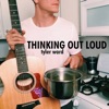 Thinking Out Loud (Acoustic Version) - Single