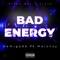 Bad Energy (Go Away) [feat. Malonzy] - Demigadb lyrics