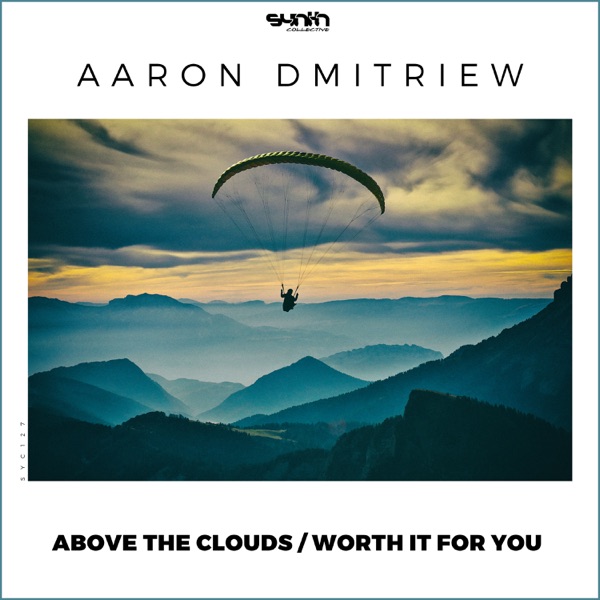 Above the Clouds / Worth It for You - Single
