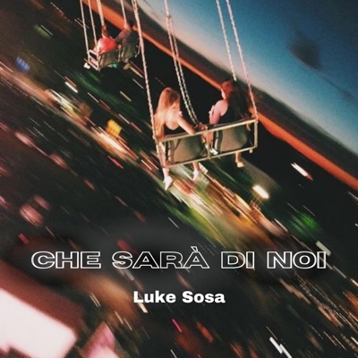 Che Sarà Di Noi - Single