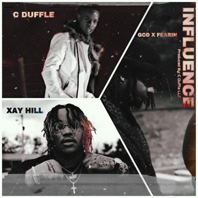 Influence (feat. Xay Hill & GodFearin) - Single