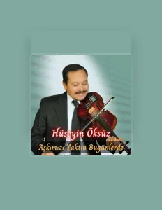 Dengarkan Hüseyin Öksüz, tonton video musik, baca bio, lihat tanggal tur & lainnya!