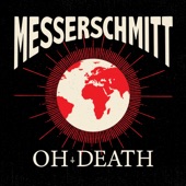 MESSERSCHMITT - If You See Me, Weep