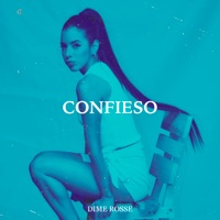 Confieso - Single - Dime Rosse