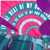 Move to the Beat of My Own Drum - Single