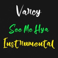 See Me Hya (feat. Jah Born & Jordache V. Grant) [Instrumental] - Single - Varcy