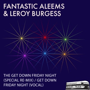 Get Down Friday Nite (Special Remix) [feat. Leroy Burgess] - EP