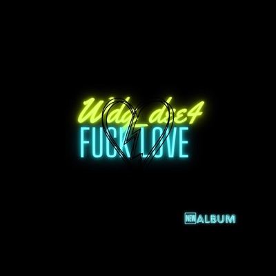 Fuck Love - EP