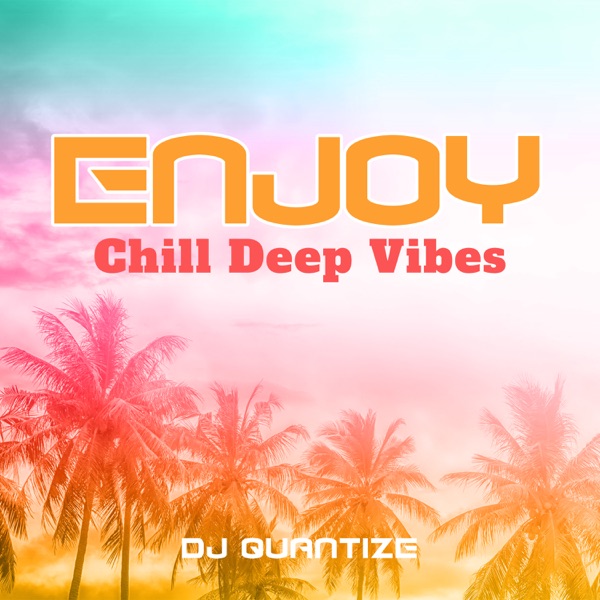 Chill Deep Vibes: Enjoy the Best of Electronic Beats