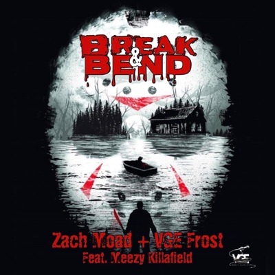 Break & Bend (feat. Meezy Killafield) - Single