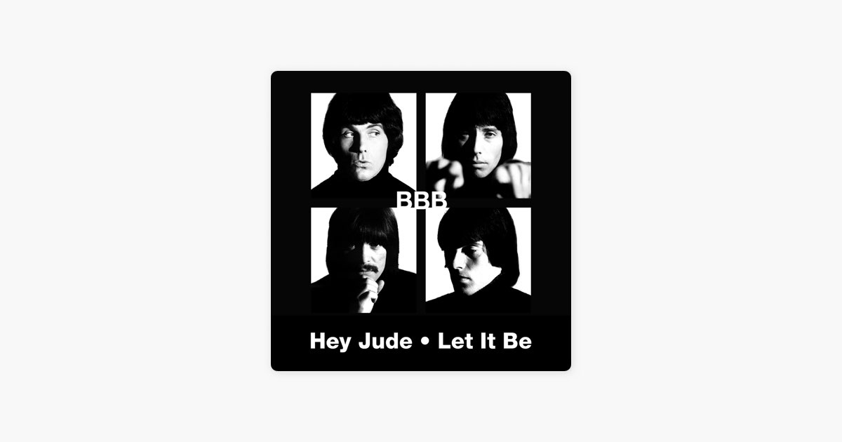 Hey Jude - Let It Be - Single - BbBのアルバム - Apple Music