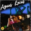 Aguas Locas - Single